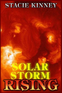 Solar Storm Rising