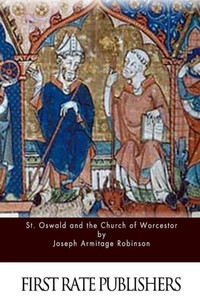 St. Oswald And The Church Of Worcestor
