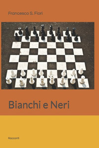 Bianchi E Neri: Racconti (Italian Edition) Bianchi E Neri: Racconti (Italian Edition)