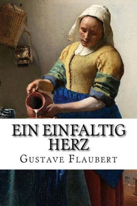 Ein Einfaltig Herz (German Edition) Ein Einfaltig Herz (German Edition)