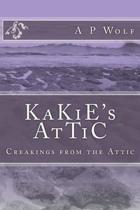 Kakie'S Attic: Creakings From The Attic Kakie'S Attic: Creakings From The Attic