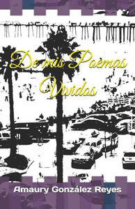 De Mis Poemas Vividos (Spanish Edition)