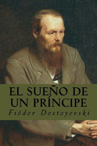 El Sueño De Un Príncipe (Spanish Edition) El Sueño De Un Príncipe (Spanish Edition)