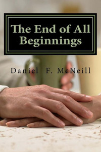 The End Of All Beginnings The End Of All Beginnings