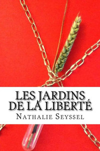 Les Jardins De La Liberté (French Edition) Les Jardins De La Liberté (French Edition)
