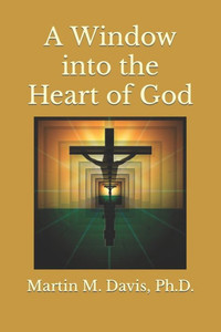 A Window Into The Heart Of God