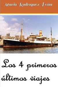Los 4 Primeros Últimos Viajes (Spanish Edition)