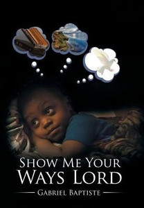 Show Me Your Ways Lord Show Me Your Ways Lord