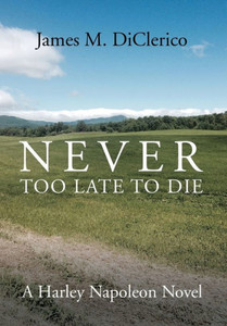 Never Too Late To Die Never Too Late To Die
