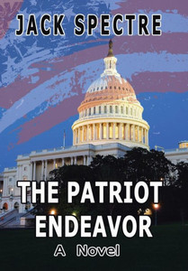 The Patriot Endeavor: A Novel The Patriot Endeavor: A Novel