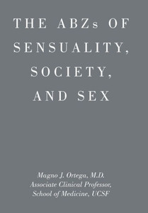 Abzs Of Sensuality, Society, And Sex Abzs Of Sensuality, Society, And Sex