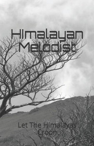 Himalayan Melodist: Let The Himalayas Croon