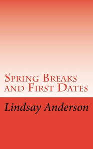 Spring Breaks And First Dates (Trista) Spring Breaks And First Dates (Trista)