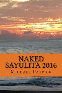 Naked Sayulita 2016: Unauthorized Guide Naked Sayulita 2016: Unauthorized Guide