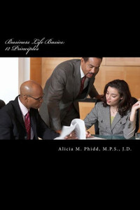 Business Life Basics: Legal Principles For Entrepreneurs