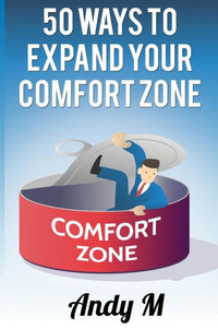50 Ways To Expand Your Comfort Zone
