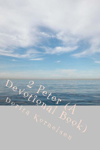 2 Peter (A Devotional Book) 2 Peter (A Devotional Book)