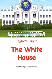 Taylor'S Trip To The White House Taylor'S Trip To The White House