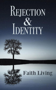 Rejection & Identity Rejection & Identity