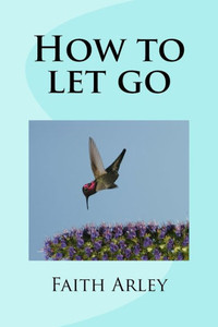 How To Let Go How To Let Go