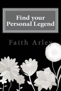 Find Your Personal Legend Find Your Personal Legend