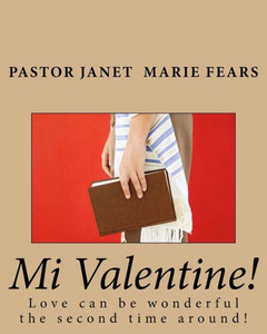 Mi Valentine!: Love Can Be Wonderful The Second Time Around!