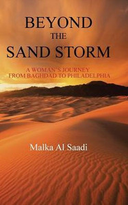 Beyond The Sand Storm: A Woman'S Journey From Baghdad To Philadelphia Beyond The Sand Storm: A Woman'S Journey From Baghdad To Philadelphia