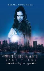Witchcraft Part Three: The Beginning