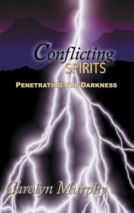 Conflicting Spirits: Penetrating The Darkness