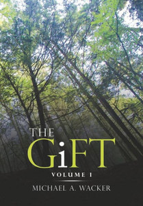 The Gift: Volume I