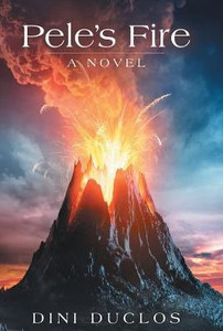 Pele'S Fire: A Novel Pele'S Fire: A Novel