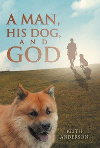 A Man, His Dog, And God