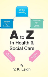 A To Z In Health & Social Care A To Z In Health & Social Care