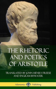 The Rhetoric And Poetics Of Aristotle (Hardcover) The Rhetoric And Poetics Of Aristotle (Hardcover)