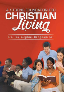 A Strong Foundation For Christian Living