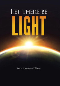 Let There Be Light: And There Was Light Let There Be Light: And There Was Light
