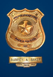 Police Under Fire: Race & Politics Police Under Fire: Race & Politics