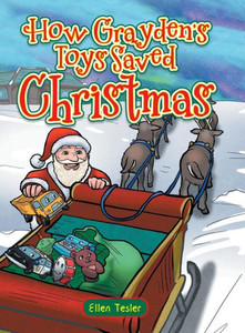 How Grayden'S Toys Saved Christmas How Grayden'S Toys Saved Christmas