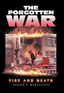The Forgotten War: Fire And Death The Forgotten War: Fire And Death