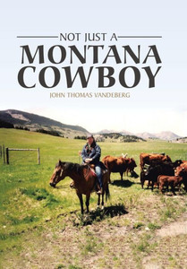 Not Just A Montana Cowboy Not Just A Montana Cowboy