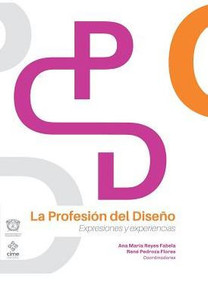La Profesión Del Diseño: Expresiones Y Experiencias (Spanish Edition) La Profesión Del Diseño: Expresiones Y Experiencias (Spanish Edition)