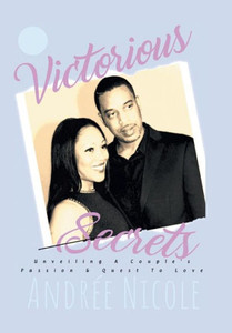 Victorious Secrets: Unveiling A Couple'S Passion And Quest To Love Victorious Secrets: Unveiling A Couple'S Passion And Quest To Love