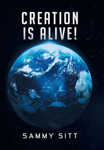Creation Is Alive! Creation Is Alive!