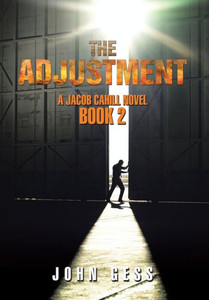 The Adjustment: A Jacob Cahill Novel The Adjustment: A Jacob Cahill Novel