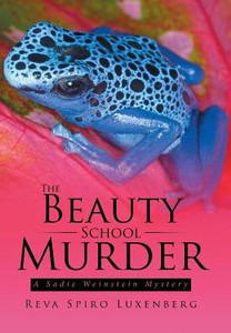 The Beauty School Murder: A Sadie Weinstein Mystery The Beauty School Murder: A Sadie Weinstein Mystery