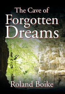 The Cave Of Forgotten Dreams The Cave Of Forgotten Dreams