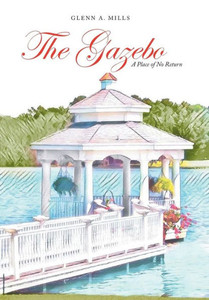 The Gazebo: A Place Of No Return