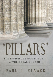 'Pillars': The Invisible Support Team Of The Local Church