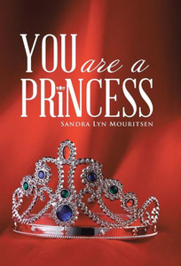 You Are A Princess You Are A Princess
