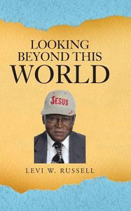 Looking Beyond This World Looking Beyond This World